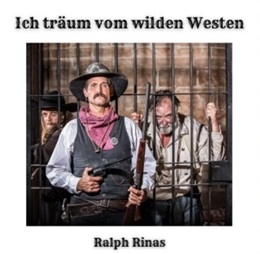 Ich träum vom wilden Westen